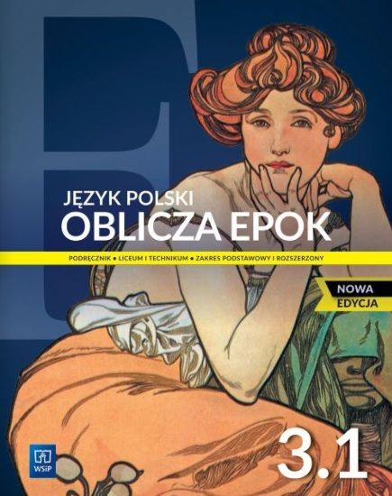 Oblicza epok 3. Język polski. Liceum i technikum. Podręcznik. Część 1.