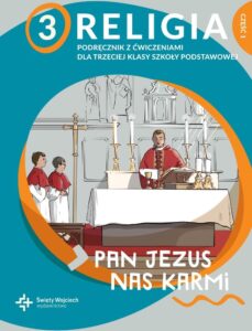 Pan Jezus nas karmi. Podręcznik z ćwiczeniami. Część 1.
