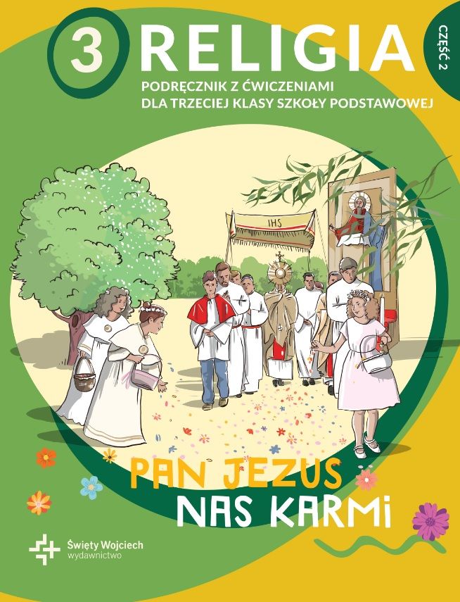 Pan Jezus nas karmi. Podręcznik z ćwiczeniami. Część 2.